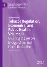 Tobacco Regulation, Economics, and Public Health, Volume III : Clearing the Air on E-Cigarettes and Harm Reduction （2024）