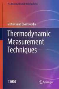 Thermodynamic Measurement Techniques (The Minerals, Metals & Materials Series) （2024. xxiii, 356 S. XXIII, 356 p. 50 illus. in color. 235 mm）