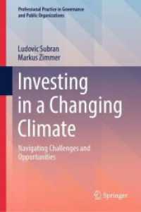 Investing in a Changing Climate : Navigating Challenges and Opportunities (Professional Practice in Governance and Public Organizations)