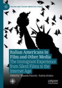 Italian Americans in Film and Other Media : The Immigrant Experience from Silent Films to the Internet Age (Italian and Italian American Studies)