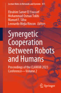 Synergetic Cooperation between Robots and Humans : Proceedings of the CLAWAR 2023 Conference - Volume 2 (Lecture Notes in Networks and Systems)