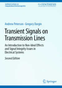 Transient Signals on Transmission Lines : An Introduction to Non-Ideal Effects and Signal Integrity Issues in Electrical Systems (Synthesis Lectures on Computational Electromagnetics) （2ND）