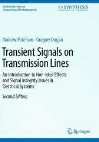 Transient Signals on Transmission Lines : An Introduction to Non-Ideal Effects and Signal Integrity Issues in Electrical Systems (Synthesis Lectures on Computational Electromagnetics) （2ND）