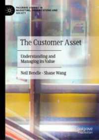 The Customer Asset : Understanding and Managing its Value (Palgrave Studies in Marketing, Organizations and Society)