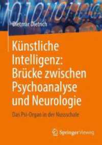 Künstliche Intelligenz: Brücke zwischen Psychoanalyse und Neurologie : Das Psi-Organ in der Nussschale