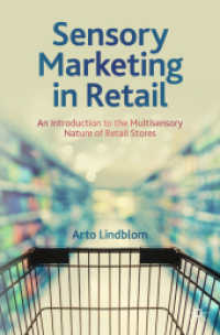Sensory Marketing in Retail : An Introduction to the Multisensory Nature of Retail Stores