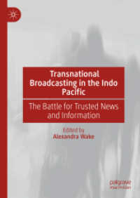 インド太平洋における国境を越えた放送産業<br>Transnational Broadcasting in the Indo Pacific : The Battle for Trusted News and Information