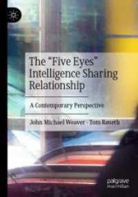 The "Five Eyes" Intelligence Sharing Relationship : A Contemporary Perspective （2025. xi, 160 S. XI, 160 p. 5 illus. 210 mm）
