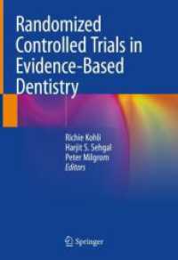 Randomized Controlled Trials in Evidence-Based Dentistry （2024. xiv, 271 S. XIV, 271 p. 8 illus., 5 illus. in color. 254 mm）