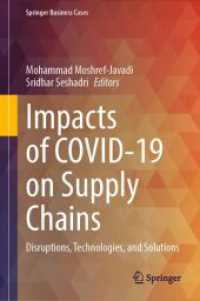 Impacts of COVID-19 on Supply Chains : Disruptions, Technologies, and Solutions (Springer Business Cases)