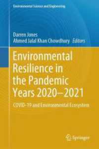 Environmental Resilience in the Pandemic Years 2020-2021 : COVID-19 and Environmental Ecosystem (Environmental Science and Engineering) （2024）