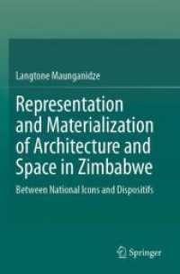 Representation and Materialization of Architecture and Space in Zimbabwe : Between National Icons and Dispositifs