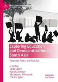 Exploring Education and Democratization in South Asia : Research, Policy, and Practice (South Asian Education Policy, Research, and Practice)