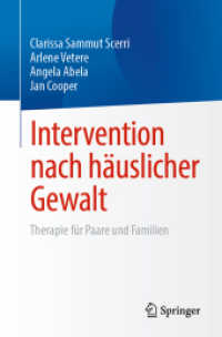 Intervention nach häuslicher Gewalt : Therapie für Paare und Familien （2024. viii, 191 S. VIII, 191 S. 1 Abb. in Farbe. 235 mm）