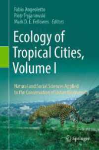Ecology of Tropical Cities, Volume I : Natural and Social Sciences Applied to the Conservation of Urban Biodiversity （2024）