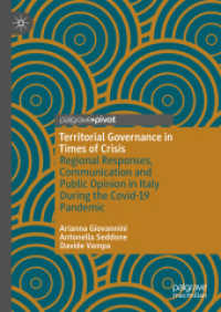 Territorial Governance in Times of Crisis : Regional Responses, Communication and Public Opinion in Italy during the Covid-19 Pandemic