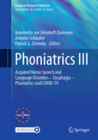 Phoniatrics III : Acquired Motor Speech and Language Disorders - Dysphagia - Phoniatrics and COVID-19 (European Manual of Medicine) （2025. xxiii, 579 S. XXIII, 579 p. 99 illus., 66 illus. in color. With）