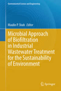 Microbial Approach of Biofiltration in Industrial Wastewater Treatment for the Sustainability of Environment (Environmental Science and Engineering) （2025. vi, 256 S. VI, 256 p. 48 illus., 41 illus. in color. 235 mm）