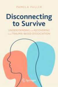 トラウマ性の解離からの回復と理解<br>Disconnecting to Survive : Understanding and Recovering from Trauma-based Dissociation (Copernicus Books)