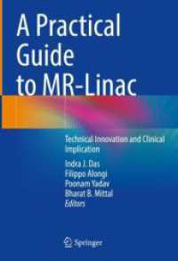 A Practical Guide to MR-Linac : Technical Innovation and Clinical Implication （2024. 2024. xxi, 479 S. XXI, 479 p. 160 illus., 136 illus. in color. 2）