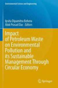 Impact of Petroleum Waste on Environmental Pollution and its Sustainable Management Through Circular Economy (Environmental Science and Engineering) （2025. vi, 285 S. VI, 285 p. 42 illus., 31 illus. in color. 235 mm）