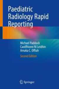 Paediatric Radiology Rapid Reporting （2. Aufl. 2024. xxviii, 546 S. XXVIII, 546 p. 433 illus. 235 mm）