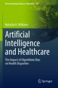 Artificial Intelligence and Healthcare : The Impact of Algorithmic Bias on Health Disparities (The International Library of Bioethics)