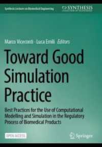 Toward Good Simulation Practice : Best practices for the use of computational modelling & simulation in the regulatory process of biomedical products (Synthesis Lectures on Biomedical Engineering)