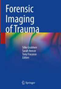 Forensic Imaging of Trauma （2024. ix, 188 S. IX, 188 p. 172 illus., 153 illus. in color. 254 mm）