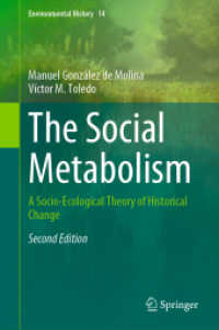 社会的物質代謝論：歴史的変化の社会経済理論（第２版）<br>The Social Metabolism : A Socio-Ecological Theory of Historical Change (Environmental History) （2ND）