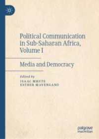Political Communication in Sub-Saharan Africa, Volume I : Media and Democracy （2024）