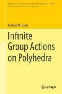 Infinite Group Actions on Polyhedra (Ergebnisse der Mathematik und ihrer Grenzgebiete. 3. Folge / A Series of Modern Surveys in Mathematics) （1st ed. 2024. 2024. x, 212 S. XI, 271 p. 9 illus. 235 mm）