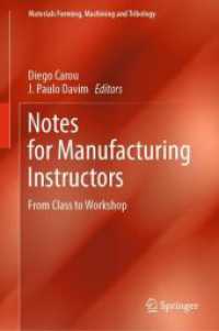 Notes for Manufacturing Instructors : From Class to Workshop (Materials Forming, Machining and Tribology)