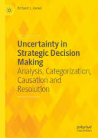 戦略的意思決定における不確実性<br>Uncertainty in Strategic Decision Making : Analysis, Categorization, Causation and Resolution