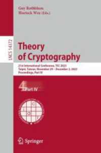 Theory of Cryptography : 21st International Conference, TCC 2023, Taipei, Taiwan, November 29-December 2, 2023, Proceedings, Part IV (Lecture Notes in Computer Science)