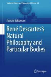 René Descartes's Natural Philosophy and Particular Bodies (Studies in History and Philosophy of Science)