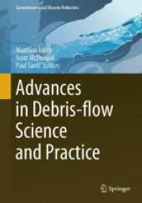Advances in Debris-flow Science and Practice (Geoenvironmental Disaster Reduction) （2024. xix, 636 S. XIX, 636 p. 272 illus., 223 illus. in color. 254 mm）