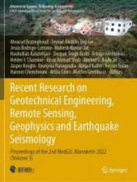 Recent Research on Geotechnical Engineering, Remote Sensing, Geophysics and Earthquake Seismology : Proceedings of the 2nd MedGU, Marrakesh 2022 (Volume 3) (Advances in Science, Technology & Innovation) （2025. xl, 317 S. XL, 317 p. 245 illus., 222 illus. in color. 279 mm）