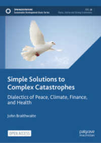 Simple Solutions to Complex Catastrophes : Dialectics of Peace, Climate, Finance, and Health (Sustainable Development Goals Series) （2024）