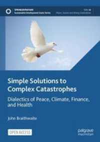 Simple Solutions to Complex Catastrophes : Dialectics of Peace, Climate, Finance, and Health (Sustainable Development Goals Series)