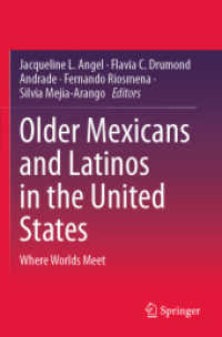 Older Mexicans and Latinos in the United States : Where Worlds Meet