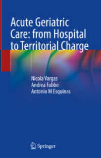 Acute Geriatric Care: from Hospital to Territorial Charge （2023. 2024. x, 98 S. X, 98 p. 15 illus. in color. 235 mm）