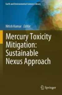 Mercury Toxicity Mitigation: Sustainable Nexus Approach (Earth and Environmental Sciences Library) （2025. xi, 281 S. XI, 281 p. 31 illus., 29 illus. in color. 235 mm）