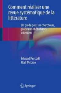 Comment réaliser une revue systématique de la littérature : Un guide pour les chercheurs, praticiens et étudiants infirmiers （1 re  d. 2024. 2024. viii, 208 S. VIII, 208 p. 20 ill., 11 ill. en cou）