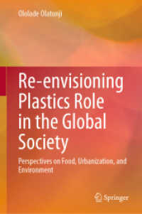 Re-envisioning Plastics Role in the Global Society : Perspectives on Food, Urbanization, and Environment
