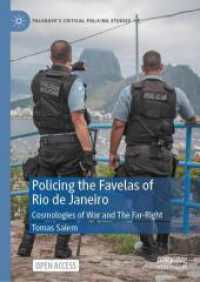 Policing the Favelas of Rio de Janeiro : Cosmologies of War and the Far-Right (Palgrave's Critical Policing Studies) （2024）