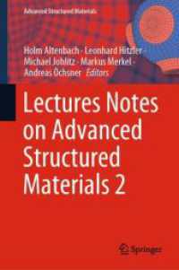 先端構造材料レクチャーノート　２<br>Lectures Notes on Advanced Structured Materials 2 (Advanced Structured Materials 203) （2024. 2024. xv, 420 S. XV, 420 p. 269 illus., 208 illus. in color. 235）