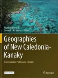 Geographies of New Caledonia-Kanaky : Environments, Politics and Cultures （1st ed. 2024. 2025. xxiii, 283 S. XXIII, 283 p. 1 illus. 279 mm）