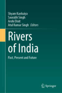 Rivers of India : Past, Present and Future （2024. 2024. vi, 276 S. VI, 276 p. 69 illus., 55 illus. in color. 235 m）