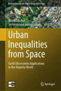 Urban Inequalities from Space : Earth Observation Applications in the Majority World (Remote Sensing and Digital Image Processing 26) （1st ed. 2024. 2024. xi, 302 S. XI, 302 p. 1 illus. 235 mm）